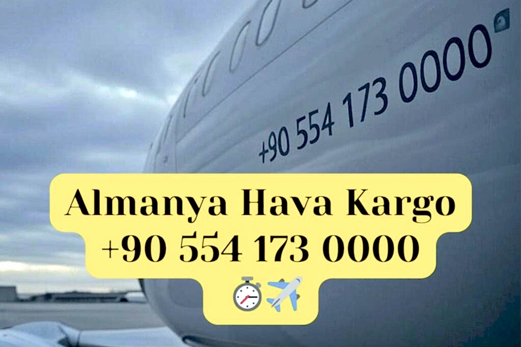 Almanya Ucak Kargo Hava Kargo 90 554 173 0000